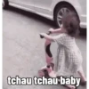 tchau tchau baby