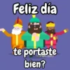 Feliz día te portaste bien?