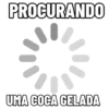 PROCURANDO UMA COCA GELADA