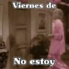Viernes de No estoy