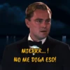 MIERRR...! NO ME DIGA ESO!