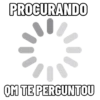 PROCURANDO QM TE PERGUNTOU