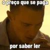 O preço que se paga por saber ler