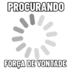 PROCURANDO FORÇA DE VONTADE