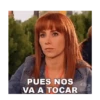 PUES NOS VA A TOCAR TARAC