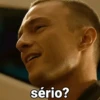 sério?