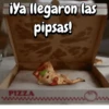 ¡Ya llegaron las pipsas! PIZZA