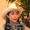 De repente ta ta ta ta ta