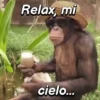 Relax, mi cielo...
