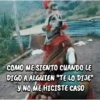 COMO ME SIENTO CUANDO LE DIGO A ALGUIEN "TE LO DIJE" 9 NO ME HICISTE CASO