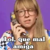 Lol, que mal amiga