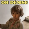 OH DENISE