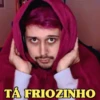 TÅ FRIOZINHO