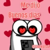 Me dijo Buenos días @Florksitav