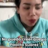 No puedo creer que yo Paolita Suárez