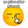 no quiero saber más nada