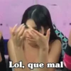 Lol, que mal