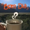 Bom Dia
