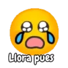 Llora pues