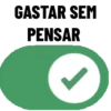 GASTAR SEM PENSAR