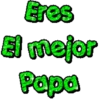 Eres El mejor Papa