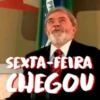 Sextou com Lula 😎 6