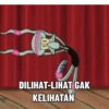 DILIHAT-LIHAT GAK KELIHATAN