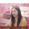 bakwas mat kar mere sath
