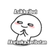 Asikk ribut Aku suka keributan