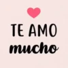 TE AMO mucho