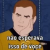 não esperava isso de você