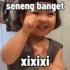 seneng banget xixixi