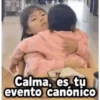 Calma, es tu evento canónico