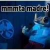 mmmta madre!