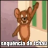 sequência de tchau