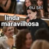 linda eu sei maravilhosa