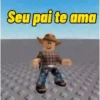 S Seu pai te ama 77777