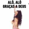 ALO, ALÔ GRAÇAS A DEUS