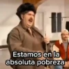 Estamos en la absoluta pobreza