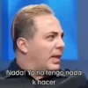 Nada! Yo no tengo nada k hacer