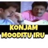 KONJAM MOODITU IRU
