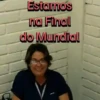 Estamos na Final do Mundial