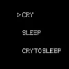 ▷ CRY SLEEP CRYTOSLEEP