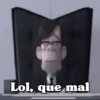 Lol, que mal