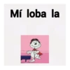 Mí loba la