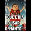 HOJE E DIA DE USAR O-MANTOO!!