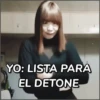 YO: LISTA PARA EL DETONE