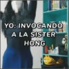YO: INVOCANDO A LA SISTER HONG