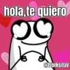 hola,te quiero 0 @Florksitav