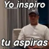 Yo inspiro tu aspiras